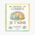 Devine combien je t'aime