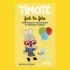 Yoto - Timoté fait la fête