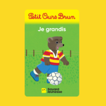 Yoto - Petit Ours Brun - Je grandis