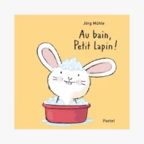 Au bain, petit lapin