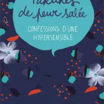Yoto - Tartines de peur salée : Confessions d'une hypersensible