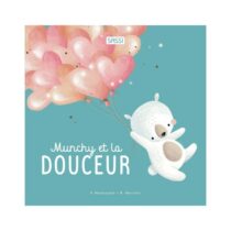 Munchy et la douceur
