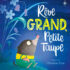 Rêve grand, Petite Taupe