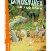 Dinosaurex - Dans la forêt colombienne