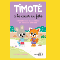 Yoto - Timoté a le coeur en fête